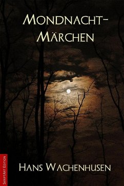 Mondnacht-Märchen (eBook, ePUB) - Wachenhusen, Hans