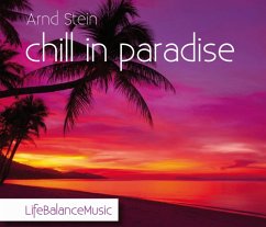 Chill In Paradise-Life Balance Music - Stein,Arnd
