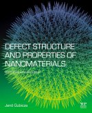 Defect Structure and Properties of Nanomaterials (eBook, ePUB) Defect Structure and Properties of Nanomaterials (eBook, ePUB)