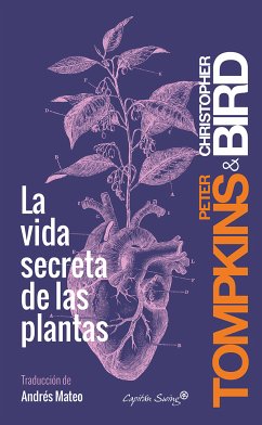 La vida secreta de las plantas (eBook, ePUB) - Bird, Christopher; Tompkins, Peter