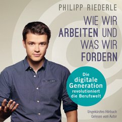 Wie wir arbeiten, und was wir fordern (MP3-Download) - Riederle, Philipp