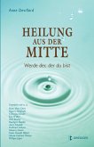 Heilung aus der Mitte (eBook, ePUB)