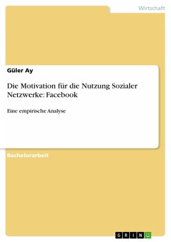 Die Motivation für die Nutzung Sozialer Netzwerke: Facebook (eBook, ePUB)
