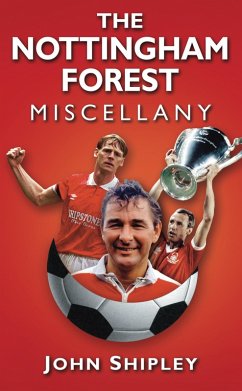The Nottingham Forest Miscellany (eBook, ePUB) - Shipley, John