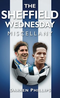 The Sheffield Wednesday Miscellany (eBook, ePUB) - Phillips, Darren