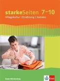 Starke Seiten. Schülerbuch 7.-10. Schuljahr. Alltagskultur - Ernährung - Soziales. Ausgabe Baden-Württemberg ab 2017