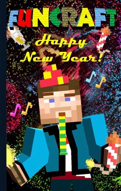 Funcraft - Happy New Year to all Minecraft Fans! (unofficial Notebook) - Taane, Theo von