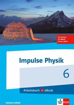 Impulse Physik. Arbeitsbuch mit eBook Klasse 6. Ausgabe für Sachsen-Anhalt ab 2017
