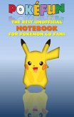 Pokefun - The best unofficial Notebook for Pokemon GO Fans Pokefun - The best unofficial Notebook for Pokemon GO Fans