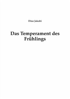 Das Temperament des Frühlings - Jakobi, Dine