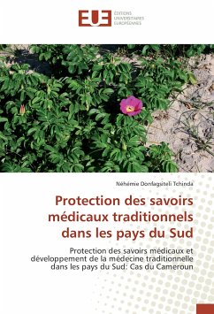 Protection des savoirs médicaux traditionnels dans les pays du Sud - Donfagsiteli Tchinda, Néhémie