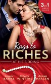 Rags To Riches: At His Bidding: A Home for Nobody's Princess / The Rancher's Housekeeper / Prince Daddy & the Nanny (eBook, ePUB)