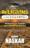 Biopsy of Religions: Neuroanalysis towards Universal Tolerance (eBook, ePUB)