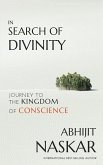 In Search of Divinity: Journey to The Kingdom of Conscience (Neurotheology Series) (eBook, ePUB)