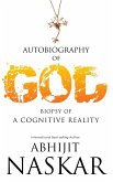 Autobiography of God: Biopsy of A Cognitive Reality (eBook, ePUB)