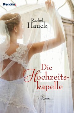Die Hochzeitskapelle (eBook, ePUB) - Hauck, Rachel