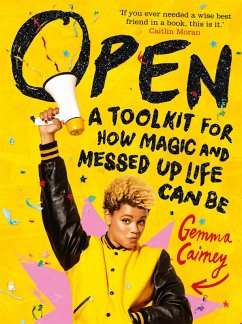 Open: A Toolkit for How Magic and Messed Up Life Can Be (eBook, ePUB) - Cairney, Gemma