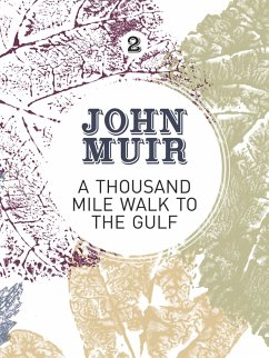 A Thousand-Mile Walk to the Gulf (eBook, ePUB) - Muir, John