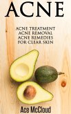 Acne: Acne Treatment: Acne Removal: Acne Remedies For Clear Skin (eBook, ePUB)