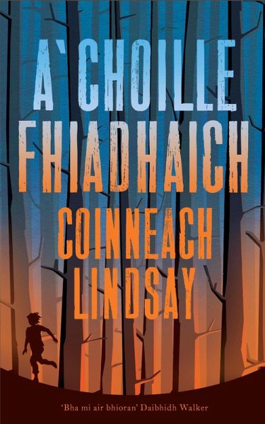 A'Choille Fhiadhach (eBook, ePUB) A'Choille Fhiadhach (eBook, ePUB)