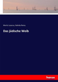 Das jüdische Weib - Lazarus, Moritz;Remy, Nahida