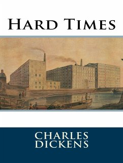 Hard Times (eBook, ePUB) - Dickens, Charles