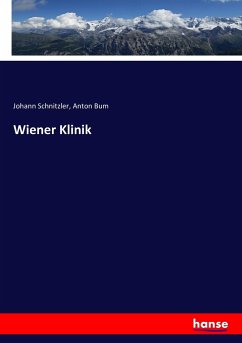 Wiener Klinik - Schnitzler, Johann;Bum, Anton