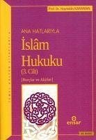 Anahatlariyla Islam Hukuku 3. Cilt - Karaman, Hayreddin