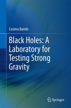 Black Holes: A Laboratory for Testing Strong Gravity - Bambi, Cosimo