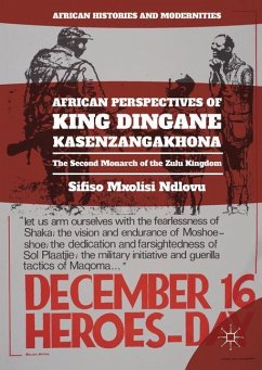 African Perspectives of King Dingane kaSenzangakhona - Ndlovu, Sifiso Mxolisi