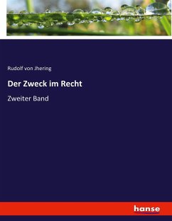 Der Zweck im Recht - Jhering, Rudolf von