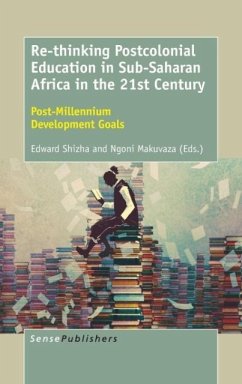 Cover Re-Thinking Postcolonial Education in Sub-Saharan Africa in the 21st Century