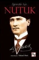 Ögrenciler Icin Nutuk - Kemal Atatürk, Mustafa