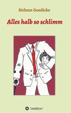 Alles halb so schlimm - Goedicke, Helmut