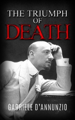 The Triumph of Death (eBook, ePUB) - D'Annunzio, Gabriele