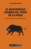 El misterioso crimen del Toro de la Vega : otra novela de Adrián Moler