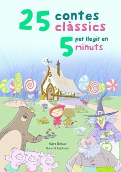 25 contes clàssics per llegir en 5 minuts - Donat i Balcells, Marc; Zaplana, Ricard; Donat, Marc