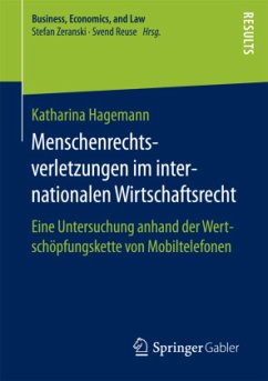 Menschenrechtsverletzungen im internationalen Wirtschaftsrecht - Hagemann, Katharina