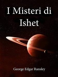 I Misteri di Ishet (eBook, ePUB) - Edgar Ransley, George