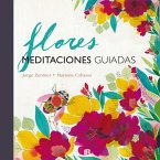 Flores : meditaciones guiadas