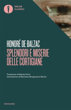 Splendori e miserie delle cortigiane - Balzac, Honoré de