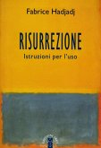 Risurrezione. Istruzioni per l'uso Risurrezione. Istruzioni per l'uso