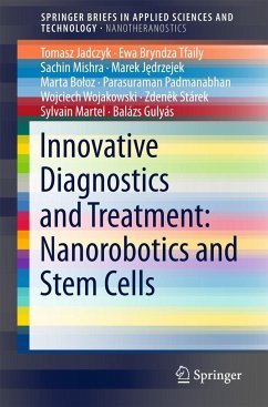 Innovative Diagnostics and Treatment: Nanorobotics and Stem Cells - Jadczyk, Tomasz;Tfaily, Ewa Bryndza;Mishra, Sachin