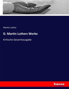 D. Martin Luthers Werke - Luther, Martin