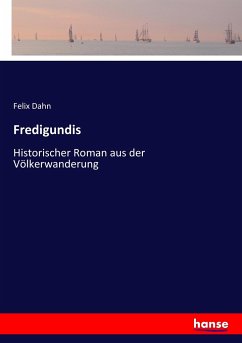 Fredigundis - Dahn, Felix