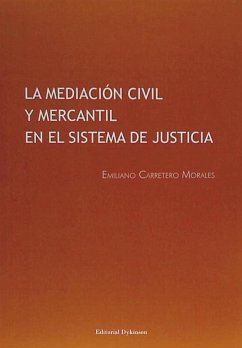 La mediación civil y mercantil en el sistema de justicia - Carretero Morales, Emiliano . . . [et al.