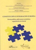 Constitución e integración Europea : forma política, gobernanza económica, organización territorial