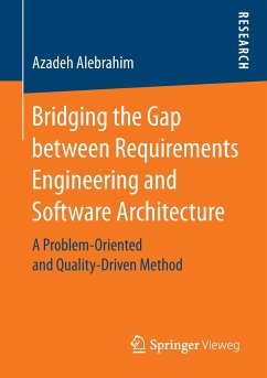 Bridging the Gap between Requirements Engineering and Software Architecture - Alebrahim, Azadeh