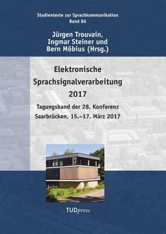 Elektronische Sprachsignalverarbeitung 2017 - Steiner, Ingmar;Möbius, Bernd