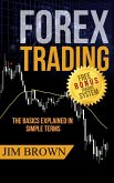 Forex Trading - The Basics Explained in Simple Terms (eBook, ePUB)
